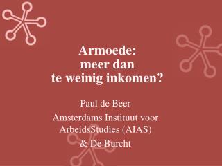 Armoede: meer dan te weinig inkomen?