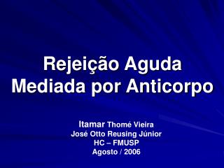 Rejeição Aguda Mediada por Anticorpo