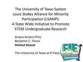 Ariana Arciero-Pino Benjamin C. Flores Helmut Knaust The University of Texas at El Paso