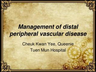Management of distal peripheral vascular disease