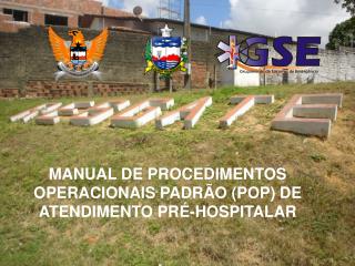 MANUAL DE PROCEDIMENTOS OPERACIONAIS PADRÃO (POP) DE ATENDIMENTO PRÉ-HOSPITALAR