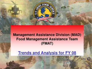 Management Assistance Division (MAD) Food Management Assistance Team (FMAT)