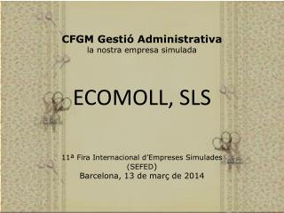 Ecomoll , SLS