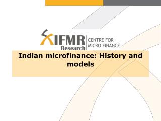 Indian microfinance: History and models