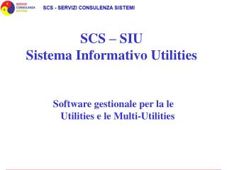 SCS – SIU Sistema Informativo Utilities
