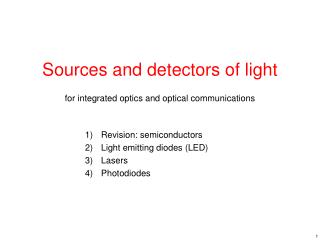 Sources and detectors of light