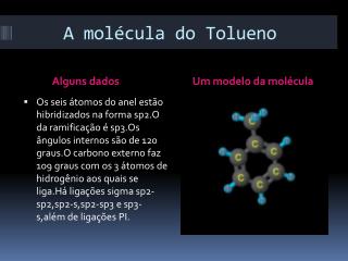 A molécula do Tolueno