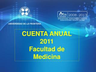 CUENTA ANUAL 2011 Facultad de Medicina