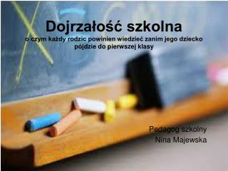 Pedagog szkolny Nina Majewska