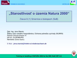 „Starostlivos ť o územia Natura 2000“ Článok 6 (1) Smernice o biotopoch (SoB)