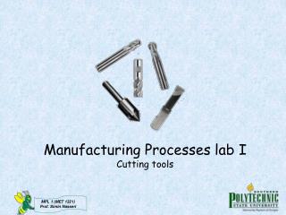 Manufacturing Processes lab I Cutting tools