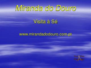 Miranda do Douro Visita à Sé