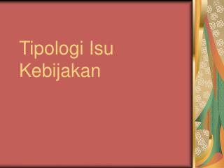 Tipologi Isu Kebijakan