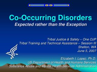 Co-Occurring Disorders Expected rather than the Exception