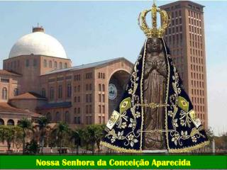 Nossa Senhora da Conceição Aparecida