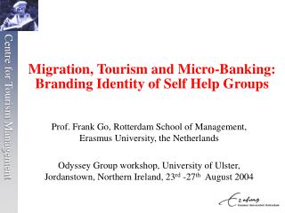Migration, Tourism and Micro-Banking: Branding Identity of Self Help Groups