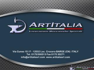Via Cuneo 15 / F - 12032 Loc. Crocera BARGE (CN) ITALY Tel. 0175/390513 Fax 0175 30271