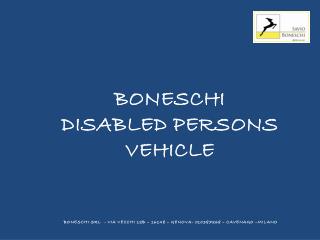 BONESCHI DISABLED PERSONS VEHICLE