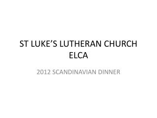 ST LUKE’S LUTHERAN CHURCH ELCA