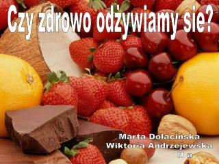 Czy zdrowo odżywiamy sie?