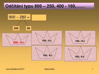 Odčítání typu 800 – 250, 400 - 160,……