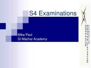 S4 Examinations