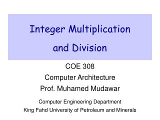 Integer Multiplication and Division