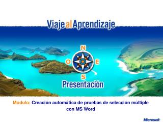 Módulo : Creación automática de pruebas de selección múltiple con MS Word