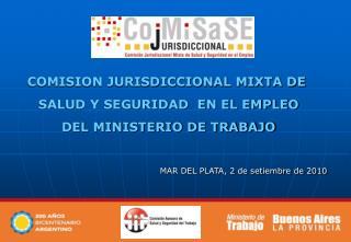 COMISION JURISDICCIONAL MIXTA DE SALUD Y SEGURIDAD EN EL EMPLEO DEL MINISTERIO DE TRABAJO