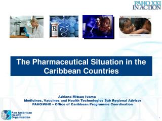 Adriana Mitsue Ivama	 Medicines, Vaccines and Health Technologies Sub Regional Advisor