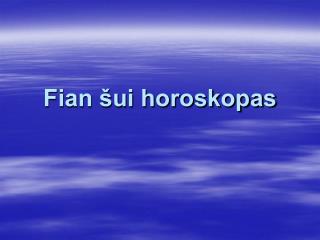 Fian šui horoskopas