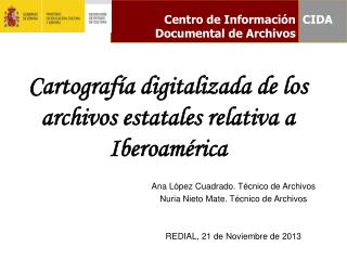 Cartografía digitalizada de los archivos estatales relativa a Iberoamérica