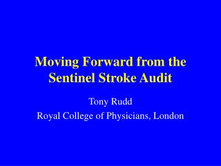 Moving Forward from the Sentinel Stroke Audit