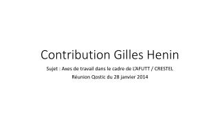 Contribution Gilles Henin