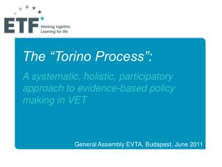 The “Torino Process”: