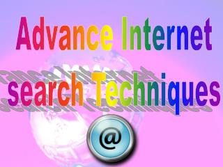 Advance Internet search Techniques