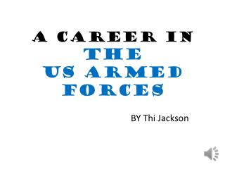 A career in the US ARMED FORCES