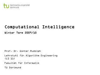 Computational Intelligence Winter Term 2009/10