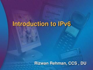 Introduction to IPv6