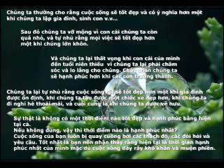 Sự thật là không có một thời điểm nào tốt đẹp và hạnh phúc bằng hiện tại cả.