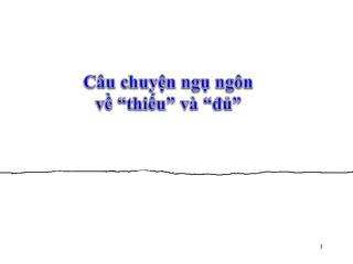 Câu chuyện ngụ ngôn về “thiếu” và “đủ”