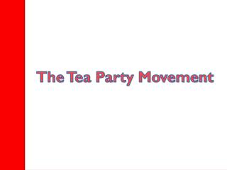 The Tea Party Movement