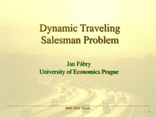 Dynamic Traveling Salesman Problem