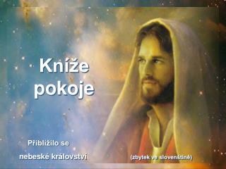 Kníže pokoje