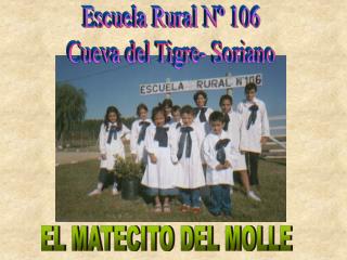 Escuela Rural Nº 106 Cueva del Tigre- Soriano