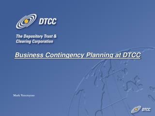 Business Contingency Planning at DTCC