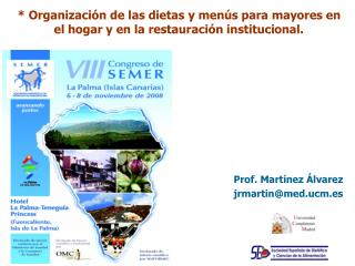 Prof. Martínez Álvarez jrmartin@med.ucm.es