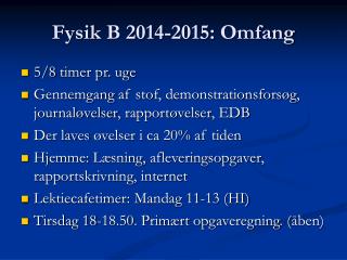 Fysik B 2014-2015: Omfang