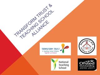 Transform Trust &amp; Teaching School Alliance