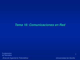 Tema 16: Comunicaciones en Red
